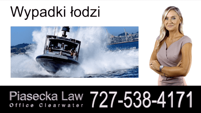 Wypadki łodzi, Polski Adwokat Odszkodowania Florida, Prawnik, Wypadki, Floryda, Piasecka Law, Agnieszka Piasecka, Aga Piasecka