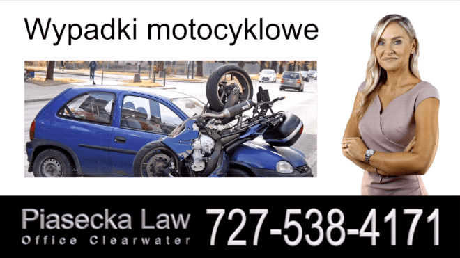 Wypadki motocyklowe, Polski Adwokat Odszkodowania Florida, Prawnik, Wypadki, Floryda, Piasecka Law, Agnieszka Piasecka, Aga Piasecka