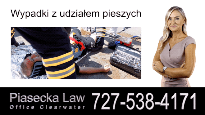 Wypadki z udziałem pieszych, Polski Adwokat Odszkodowania Florida, Prawnik, Wypadki, Floryda, Piasecka Law, Agnieszka Piasecka, Aga Piasecka